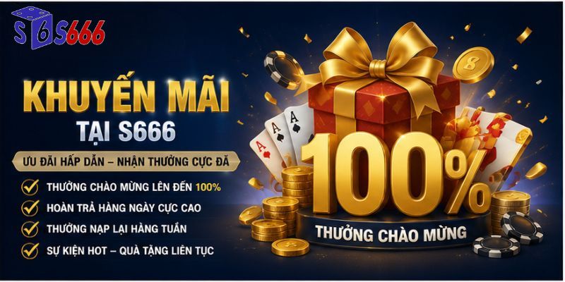 khuyến mãi hấp dẫn, đa dạng tại S666